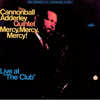 Cannonball Adderley / Mercy, Mercy, Mercy!