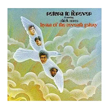 Chick Corea and Return to Forever / Hymn of the Seventh Galaxy