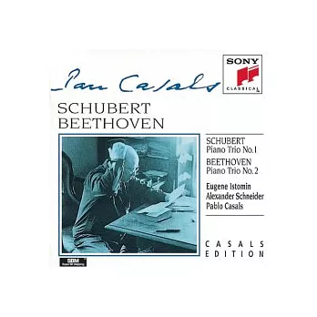 Pablo Casals / Schubert：Piano Trio No.1in B-flat, Op.99, D.898、Beethoven：Piano Trio No.2 in G Major, Op.1, No.2