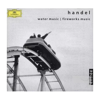 G.F.Handel: Water Music, Music for the Royal Fireworks