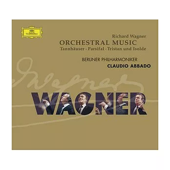 Richard Wagner / Orchestral Music - Tannhauser, Parsifal, Tristan und Isolde / Claudio Abbado Conducts Berliner Philharmoniker