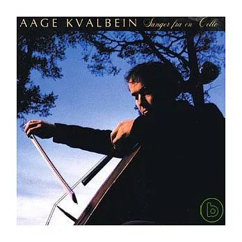 Aage Kvalbein / Songs from A Cello