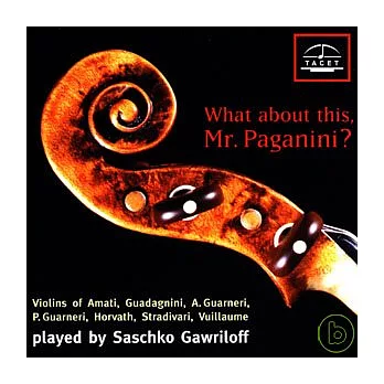 What a About This, Mr. Paganini  / Sachko Gawriloff, Violin