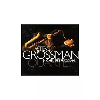 Steve Grossman / Steve Grossman Quartet with Michel Petrucciani