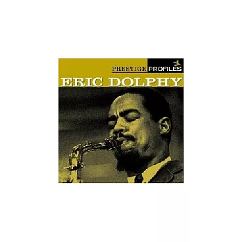 Eric Dolphy / Prestige Profiles