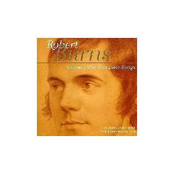 Robert Burns / The Complete Songs of Robert Burns Vol.I