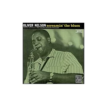 Oliver Nelson / Screamin’ The Blues
