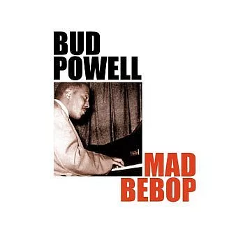 Bud Powell / Mad Bebop（美國版）