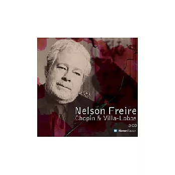 Nelson Freire(鋼琴) / Chopin：Nocturnes Op.9,op.15、Villa-Lobos：A Prole do Bebe、Bachianas Brasileiras No.4