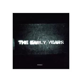 The Early Years / The Early Years