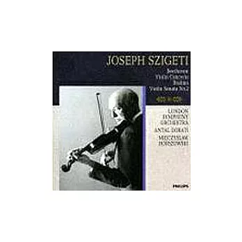 Beethoven: Violin Concerto, Brahms: Violin Sonata No.2 / Joseph Szigeti