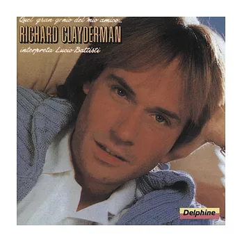 Richard Clayderman / Quel Gran Genio del Mio Amico