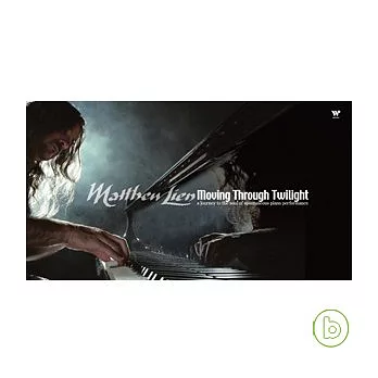 Matthew Lien / Moving Through Twilight ( 4CD )