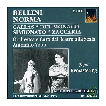 Bellini: Norma / Maria Callas, soprano - Mario Del Monaco, tenor / Antonino Votto & Orchestra e Coro del Teatro alla Scala