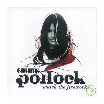 Emma Pollock / Watch The Fireworks