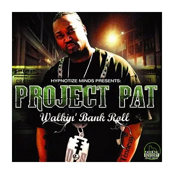 Project Pat / Walking Bank Roll