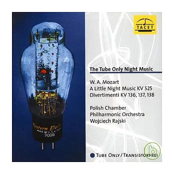 W. A. Mozart．The tube Only Night Music / Polish Chamber Philharmonic Orchestra / Wojciech Rajski, conductor