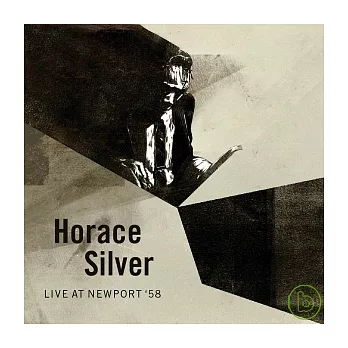 Horace Silver / Live at Newport ’58