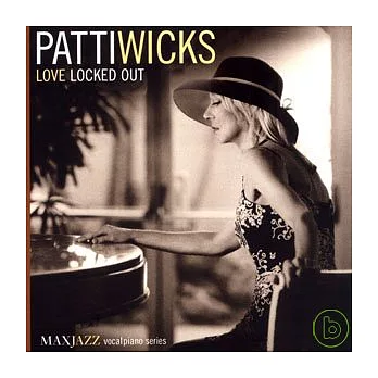 Patti Wicks / Love Locked Out