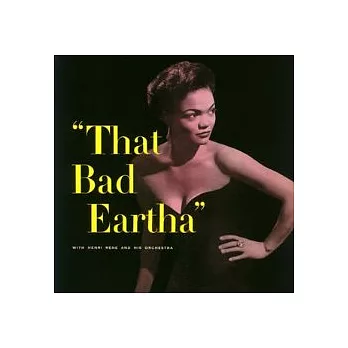 Eartha Kitt / That Bad Eartha