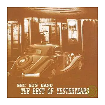 BBC BIG BAND / The Best of Yesteryears