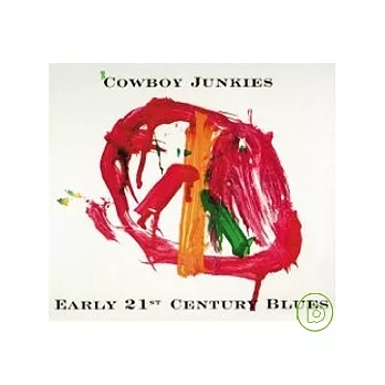 COWBOY JUNKIES / EARLY 21ST CENTURY
