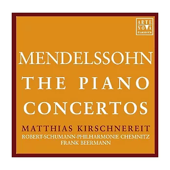 Matthias kirschnereit / Mendelssohn: The Piano Concertos