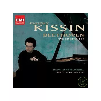 Beethoven: Piano Concertos 1&3 / Evgeny Kissin, piano