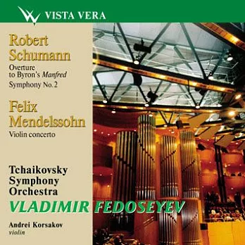 Vladimir Fedoseyev Conducts Tchaikovsky, Schumann & Mendelssohn