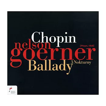 Chopin : Ballades, 3 Nocturnes / Nelson Goerner