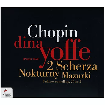 Chopin : 2 Scherza, Nokturny & Mazurki / Dina Yoffe