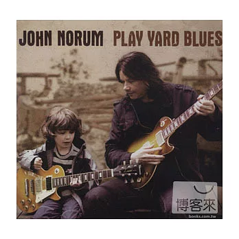 John Norum / Play Yard Blues