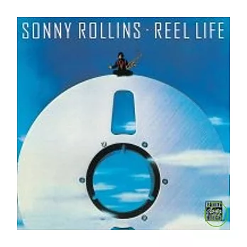 Sonny Rollins / Reel Life