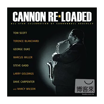 V.A. / Cannon Re-loaded ─ All-Star Celebration of Cannonball Adderley