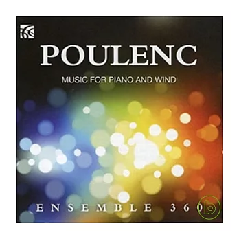 Francis Poulenc: Music for Piano & Wind / Ensemble 360