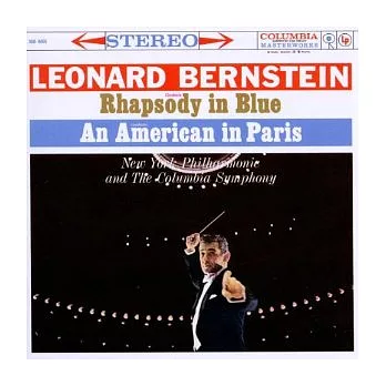 Leonard Bernstein/ Gershwin: Rhapsody in Blue; An American in Paris & Bernstein: Symphonic Dances from ＂West Side Story＂; Sympho
