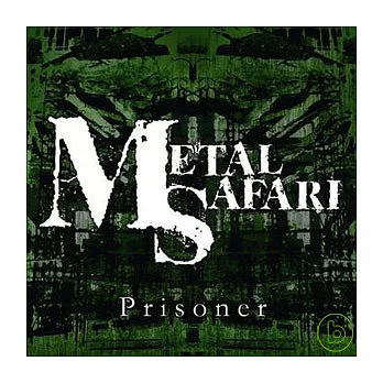 Metal Safari / Prisoner