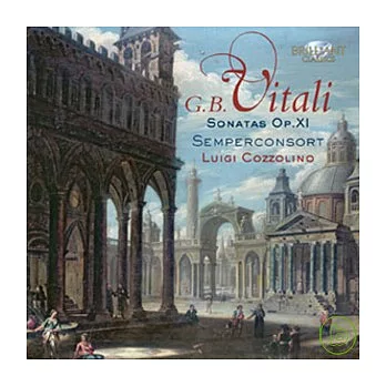 Giovanni Battista Vitali: Varie Sonate alla Francese e all’Italiana a 6 Op.11 / Luigi Cozzolino & Semperconsort