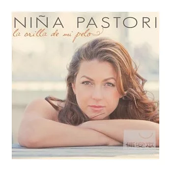 Nina Pastori / La Orilla De Mi Pelo