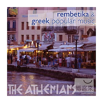 Rembetik And Greek Popular Music / The Athenians