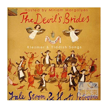 The Devil’S Brides ,Klemer & Yiddish Songs / Yale Strom & Hot Pstromi