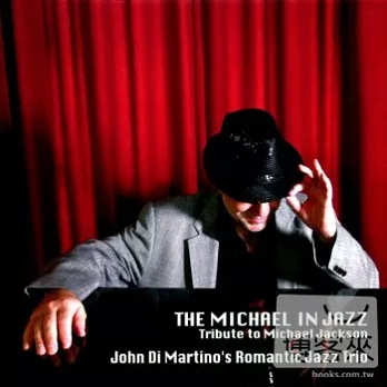 John Di Martino Romantic Jazz Trio / The Michael In Jazztribute to Michael Jackson