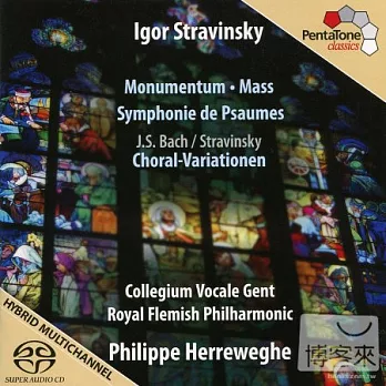 Stravinsky:Monumentum,Mass,Symphony of Psalms & Choral Variations / Philippe Herreweghe cond Royal Flemish Philharmonic (SACD)