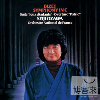 Bizet: Symphony In C, Patrie & Jeux D’enfants / Seiji Ozawa