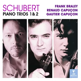 Schubert Piano Trios / Franck Braley, Gautier Capucon & Renaud Capucon