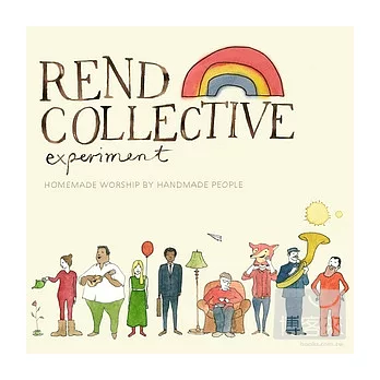 Rend Collective Experiment / Homemade Worship By Handmade People