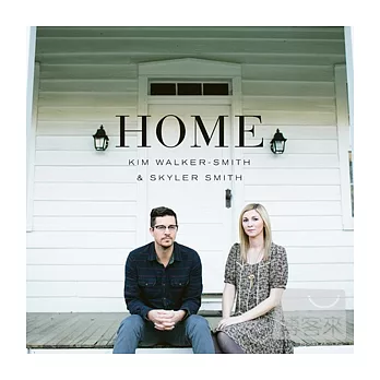 Kim Walker& Skyler Smith / HOME