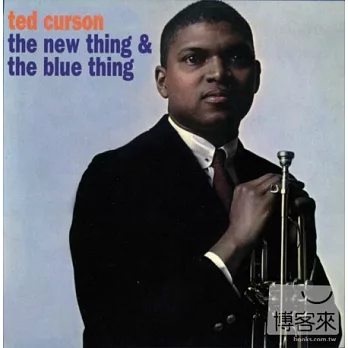 Ted Curson / The New Thing & The Blue Thing