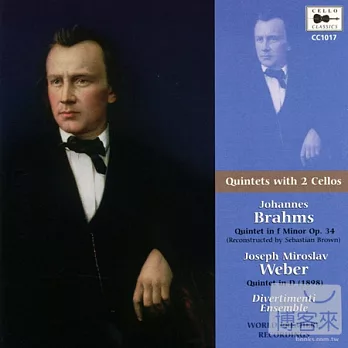 Brahms & Joseph Miroslav Weber: Quintets with 2 Cellos / Divertimenti Ensemble
