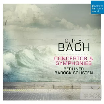 C. P. E. Bach: Concertos & Symphonies / Berliner Barock Solisten